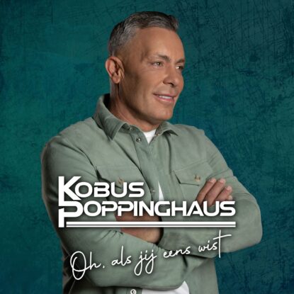 Kobus Poppinghaus - Oh, Als Jij Eens Wist